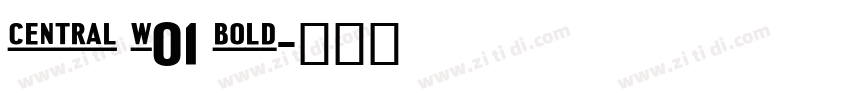 central w01 bold字体转换 central w01 bold字体转换